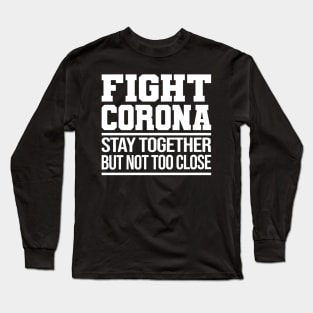 Fight Corona Covid-19 World Tour Virus Quarantine Stay together Long Sleeve T-Shirt